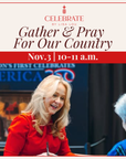 Gather & Pray For Our Country | Nov. 3