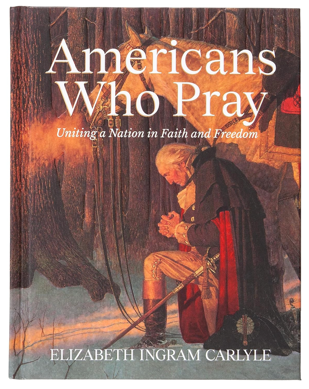 Book cover of 'Americans Who Pray' with a historical illustration of a man praying on a horse.