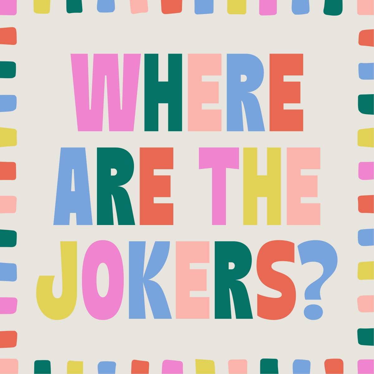 Colorful cocktail napkin 'WHERE ARE THE JOKERS?' 